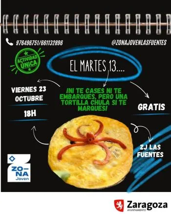 El martes 13... ¡ni te cases ni te embarques, pero una tortilla chula si te marques!
