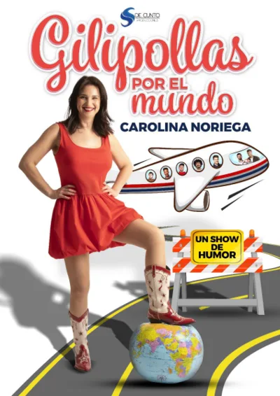 Carolina Noriega: Gilipollas por el mundo