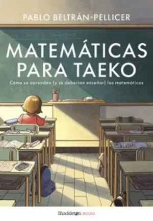 Pablo Beltrán-Pellicer presenta Matemáticas para Taeko