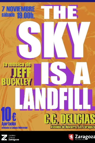 Concierto The Sky is a landfill. Jeff buckley