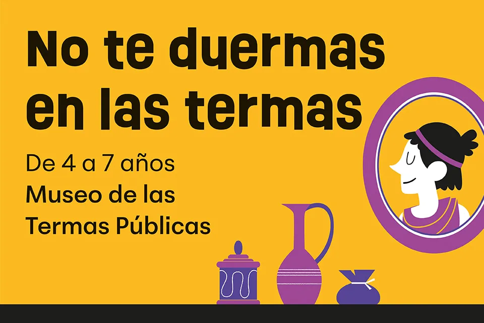 Al museo en familia: No te duermas en las termas