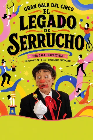 Gran Gala : El legado de "Serrucho" Carpa 502 Circo