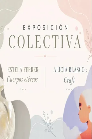 Exposición Conjunta: Craft & Cuerpos etéreos