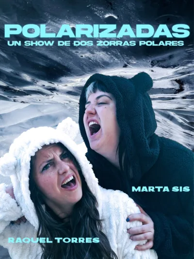 RAQUEL  TORRES Y MARTA SIS — POLARIZADAS
