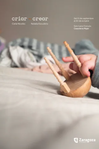 Exposición "Criar-crear" de Carla Nicolás y Natalia Escudero