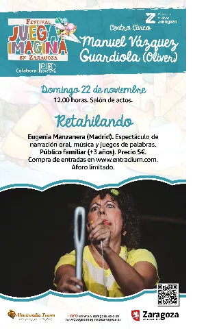 Juega e Imagina 2026: Retahilando. Narracion oral, música y juegos de palabras. Eugenia Manzaneda (Madrid)