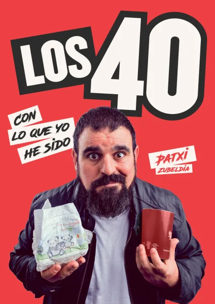 PATXI ZUBELDIA — LOS 40 CON LO QUE YO HE SIDO