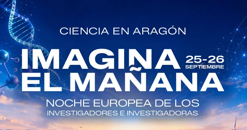 La Noche Europea de los Investigadores llevará un centenar de actividades gratuitas a Zaragoza, Huesca y Teruel